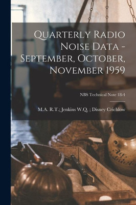 Quarterly Radio Noise Data - September, October, November 1959; Nbs Technical Note 18-4