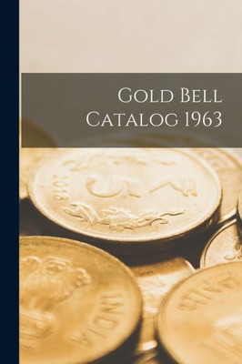 Gold Bell Catalog 1963