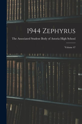 1944 Zephyrus; Volume 47