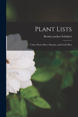 Plant Lists: Cuba, Puerto Rico, Panama, And Costa Rica