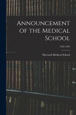 Announcement Of The Medical School; 1932-1933