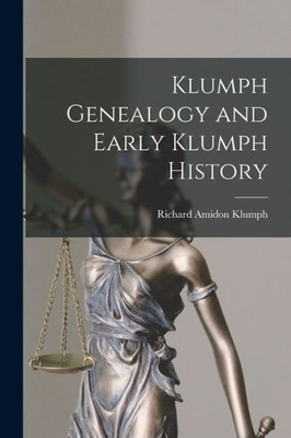 Klumph Genealogy And Early Klumph History