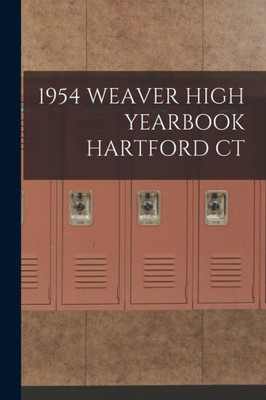 1954 Weaver High Yearbook Hartford Ct