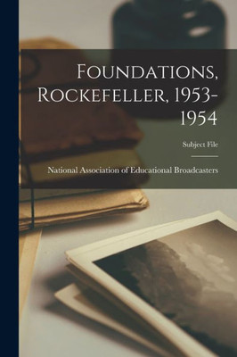 Foundations, Rockefeller, 1953-1954