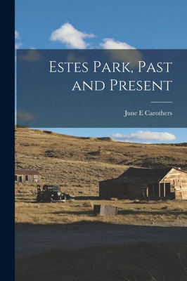 Estes Park, Past And Present