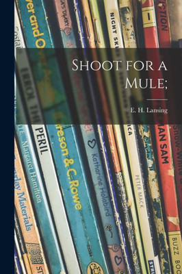 Shoot For A Mule;