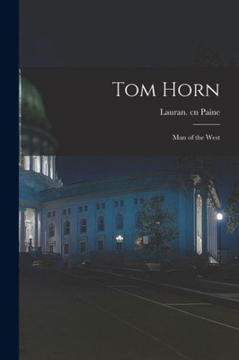 Tom Horn; Man Of The West