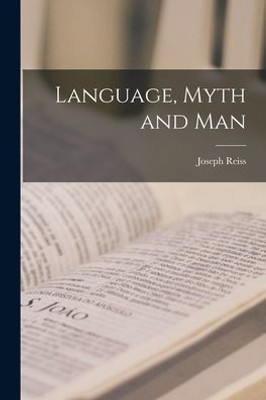 Language, Myth And Man