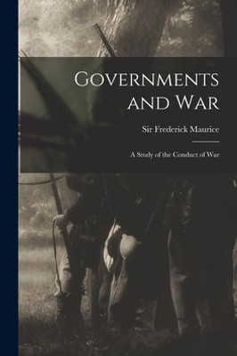 Governments And War; A Study Of The Conduct Of War