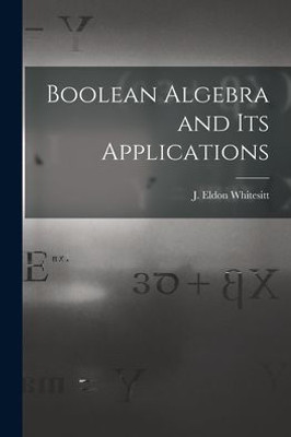 Boolean Algebra And Its Applications