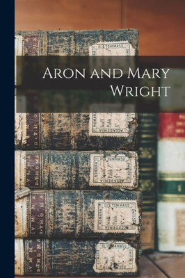 Aron And Mary Wright