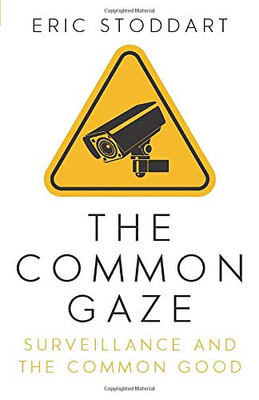 The Common Gaze: Surveillance and the Common Good