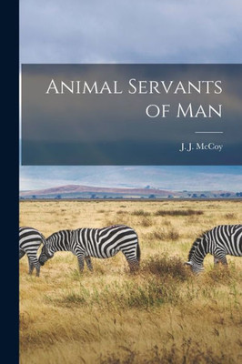 Animal Servants Of Man