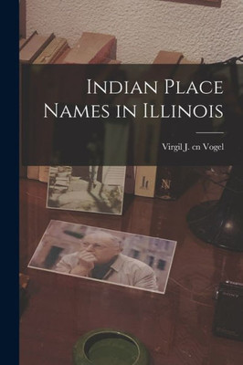 Indian Place Names In Illinois