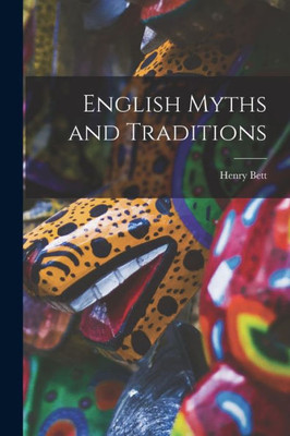 English Myths And Traditions