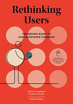 Rethinking Users: The Design Guide to User Ecosystem Thinking