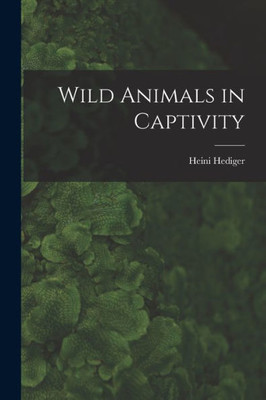 Wild Animals In Captivity