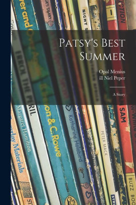 Patsy'S Best Summer: A Story