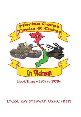 Marine Corps Tanks and Ontos in Vietnam 1969 to 1970