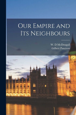 Our Empire And Its Neighbours