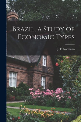 Brazil, A Study Of Economic Types