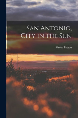 San Antonio, City In The Sun