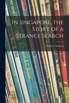 In Singapore, The Story Of A Strange Search