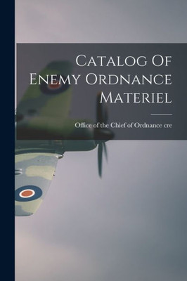 Catalog Of Enemy Ordnance Materiel