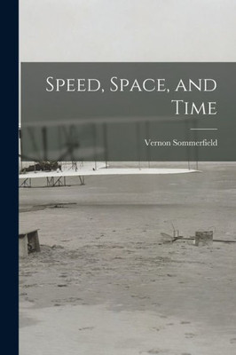 Speed, Space, And Time