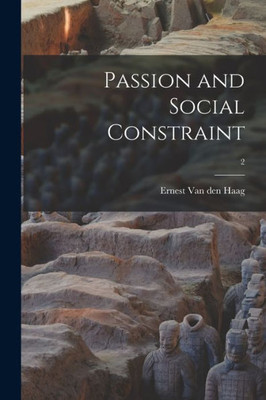 Passion And Social Constraint; 2