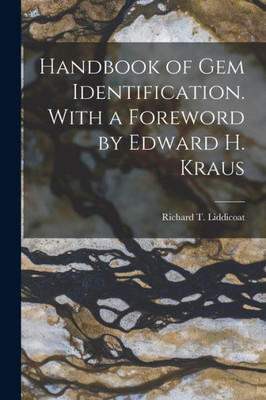 Handbook Of Gem Identification. With A Foreword By Edward H. Kraus