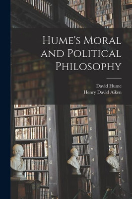 Hume'S Moral And Political Philosophy