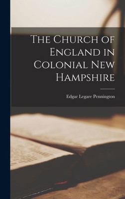 The Church Of England In Colonial New Hampshire