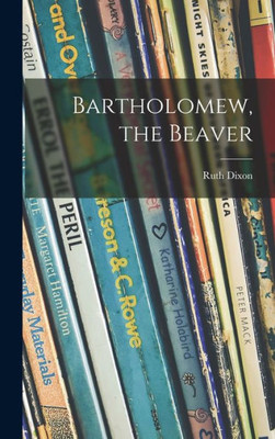 Bartholomew, The Beaver