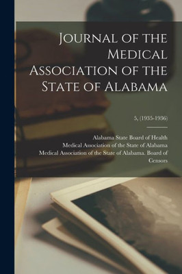 Journal Of The Medical Association Of The State Of Alabama; 5, (1935-1936)