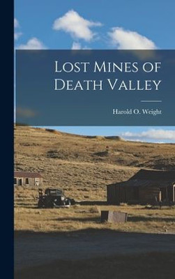 Lost Mines Of Death Valley