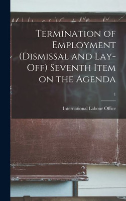 Termination Of Employment (Dismissal And Lay-Off) Seventh Item On The Agenda; 1