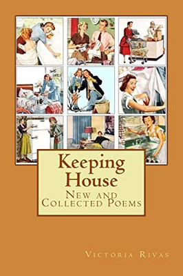 Keeping House: New and Collected Poems