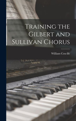 Training The Gilbert And Sullivan Chorus