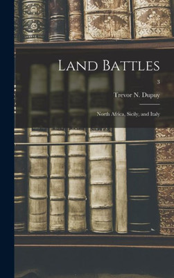 Land Battles: North Africa, Sicily, And Italy; 3