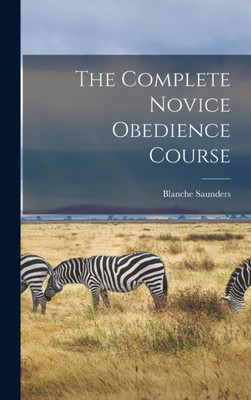 The Complete Novice Obedience Course