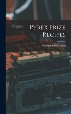 Pyrex Prize Recipes