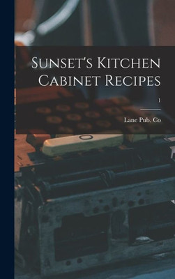 Sunset'S Kitchen Cabinet Recipes; 1