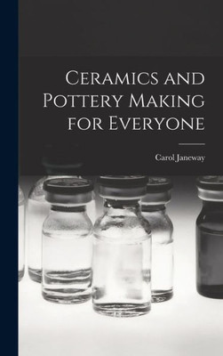 Ceramics And Pottery Making For Everyone