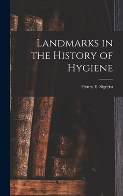 Landmarks In The History Of Hygiene