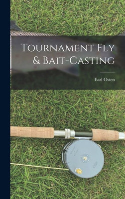 Tournament Fly & Bait-Casting