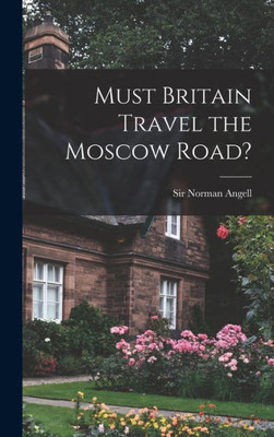 Must Britain Travel The Moscow Road?