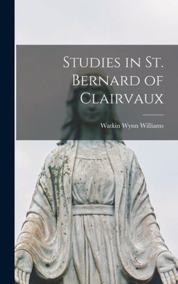 Studies In St. Bernard Of Clairvaux