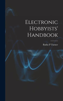 Electronic Hobbyists' Handbook