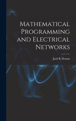 Mathematical Programming And Electrical Networks